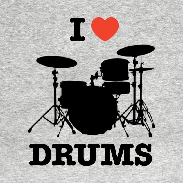 I Love Drums by Drummer Ts